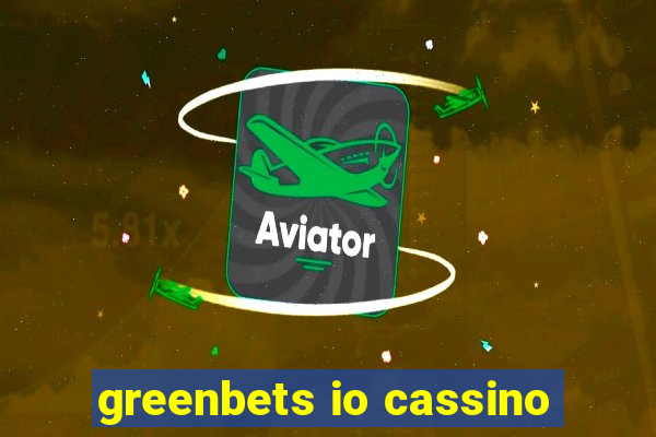 greenbets io cassino